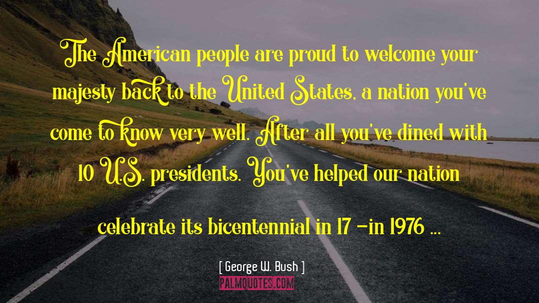 Colonial United States quotes by George W. Bush