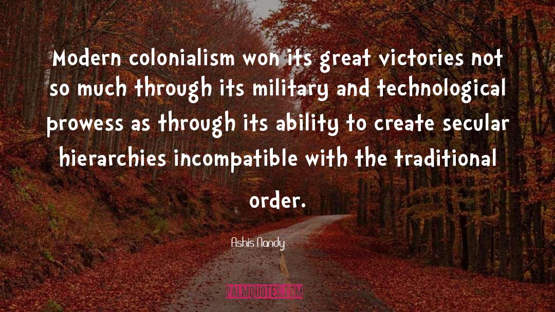Colonialism quotes by Ashis Nandy