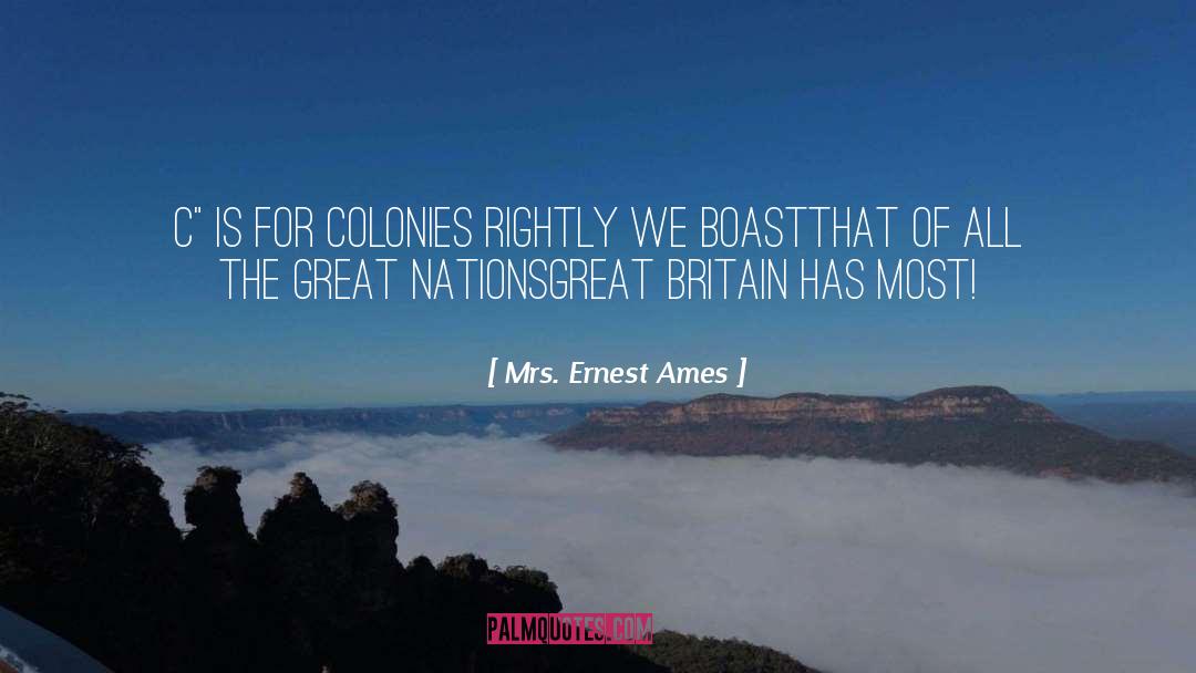 Colonies quotes by Mrs. Ernest Ames