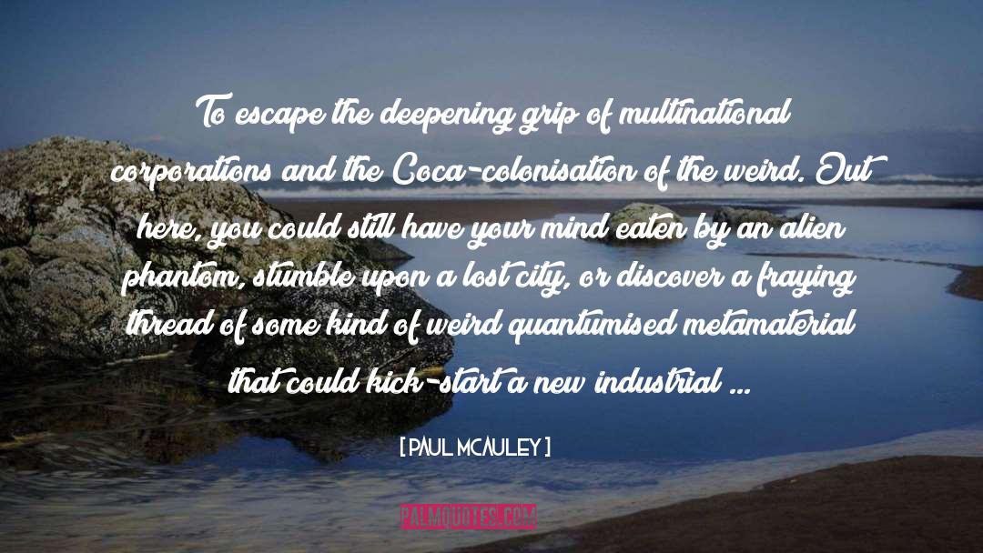 Colonisation quotes by Paul McAuley