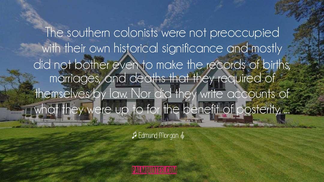 Colonists quotes by Edmund Morgan