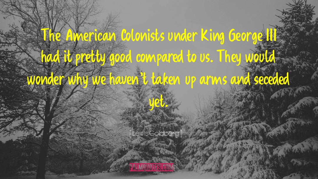 Colonists quotes by Lewis Goldberg