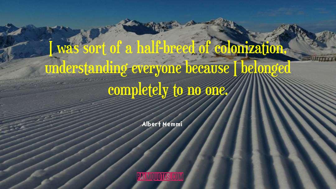 Colonization quotes by Albert Memmi