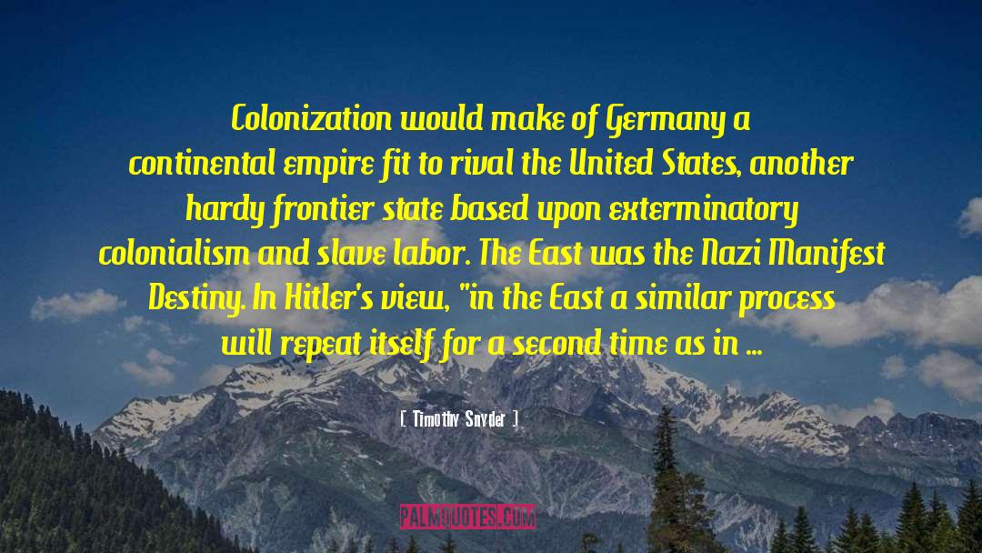Colonization quotes by Timothy Snyder