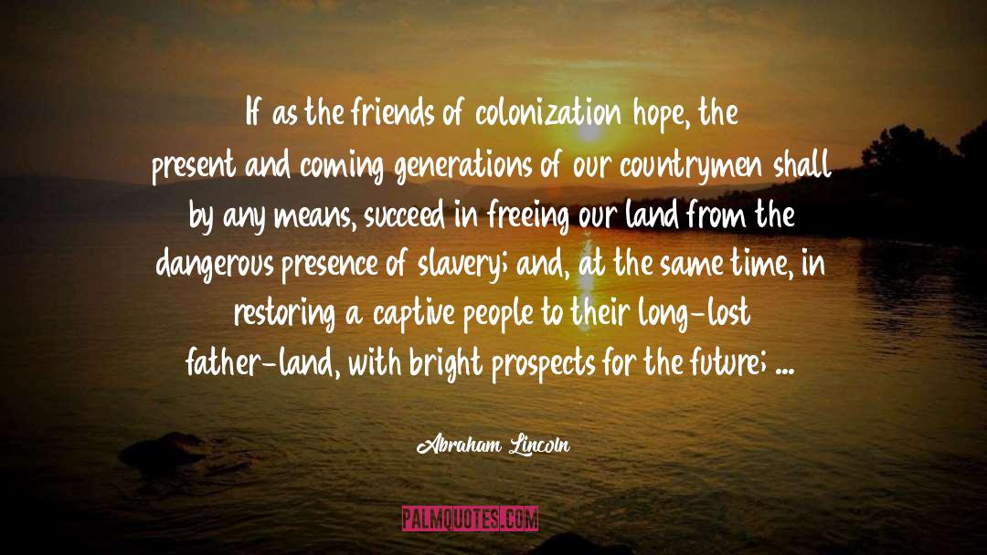 Colonization quotes by Abraham Lincoln