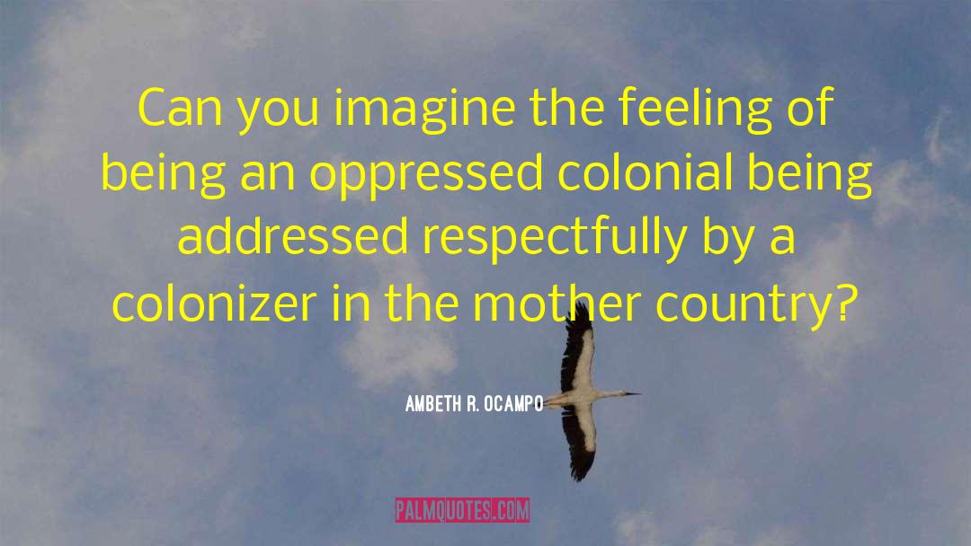 Colonization quotes by Ambeth R. Ocampo