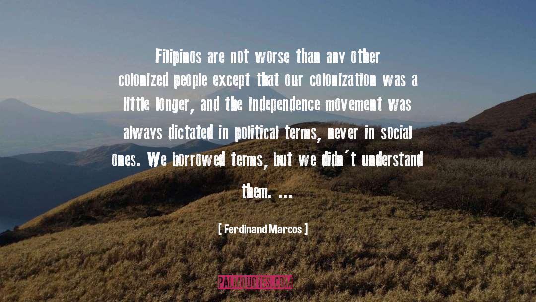 Colonization quotes by Ferdinand Marcos