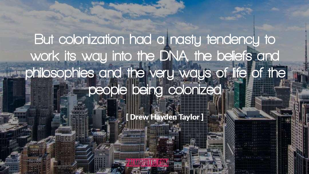 Colonization quotes by Drew Hayden Taylor