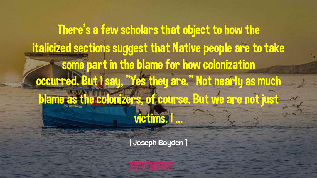 Colonization quotes by Joseph Boyden