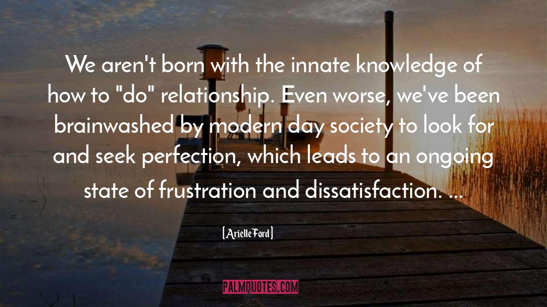 Colonized Frustration quotes by Arielle Ford