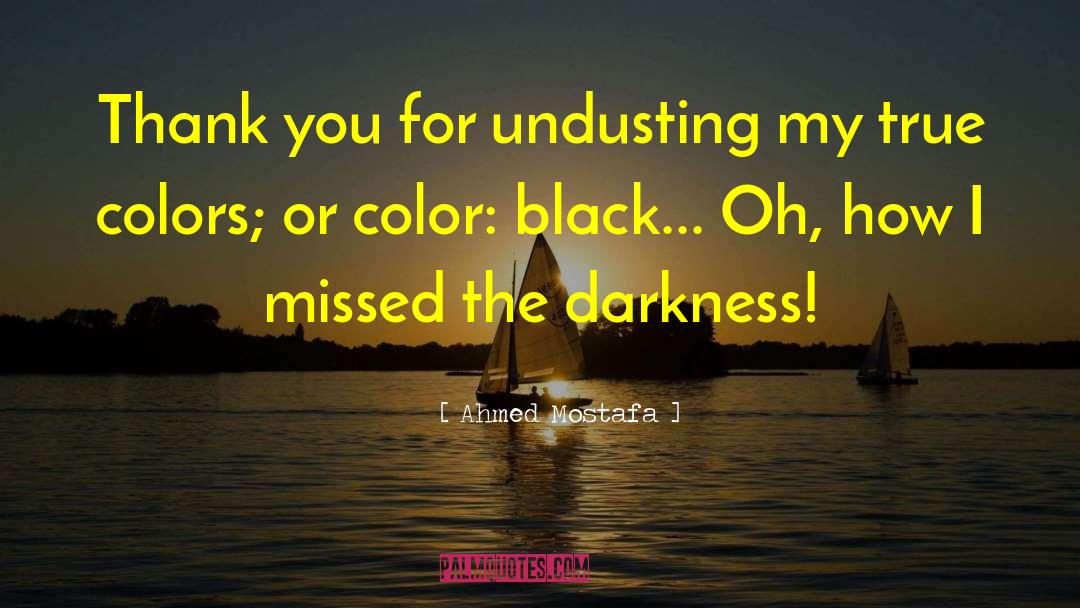 Color Black quotes by Ahmed Mostafa