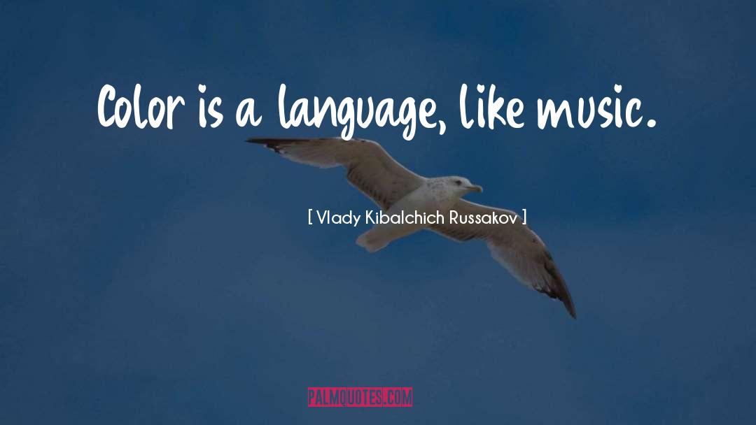 Color Language quotes by Vlady Kibalchich Russakov