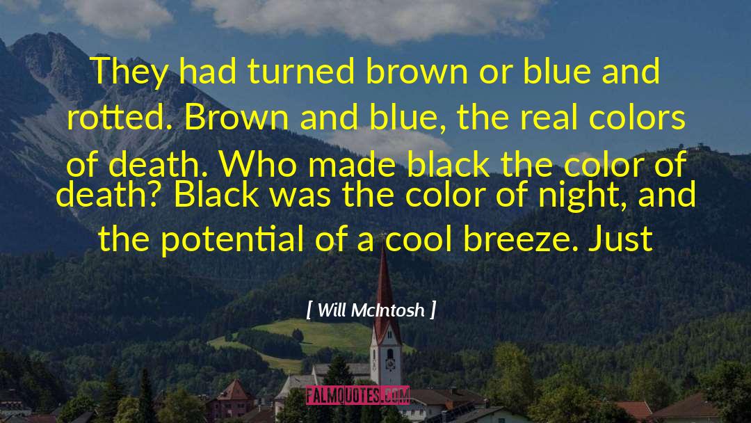 Color Of Death quotes by Will McIntosh