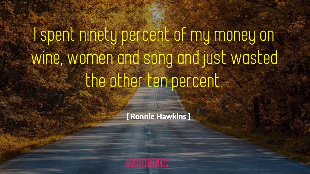 Color Of Wine quotes by Ronnie Hawkins
