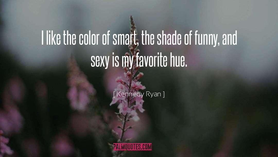 Color quotes by Kennedy Ryan