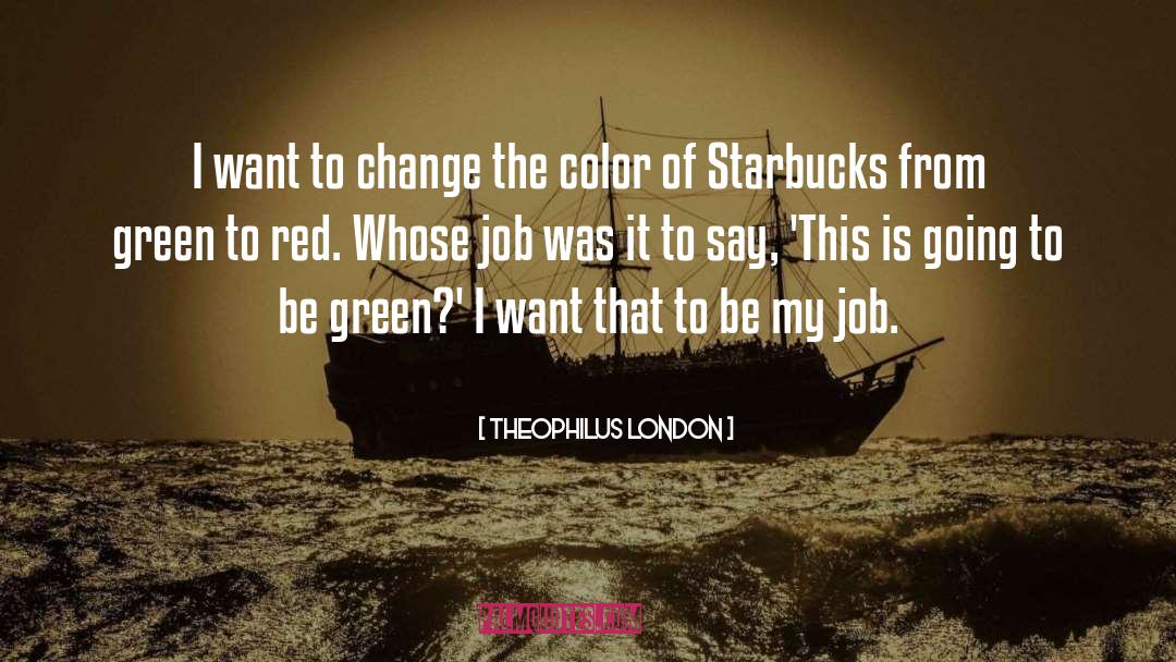 Color Red quotes by Theophilus London