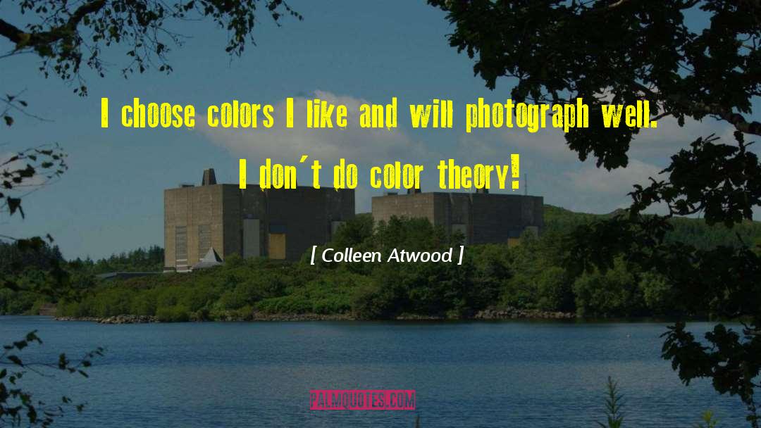 Color Theory quotes by Colleen Atwood