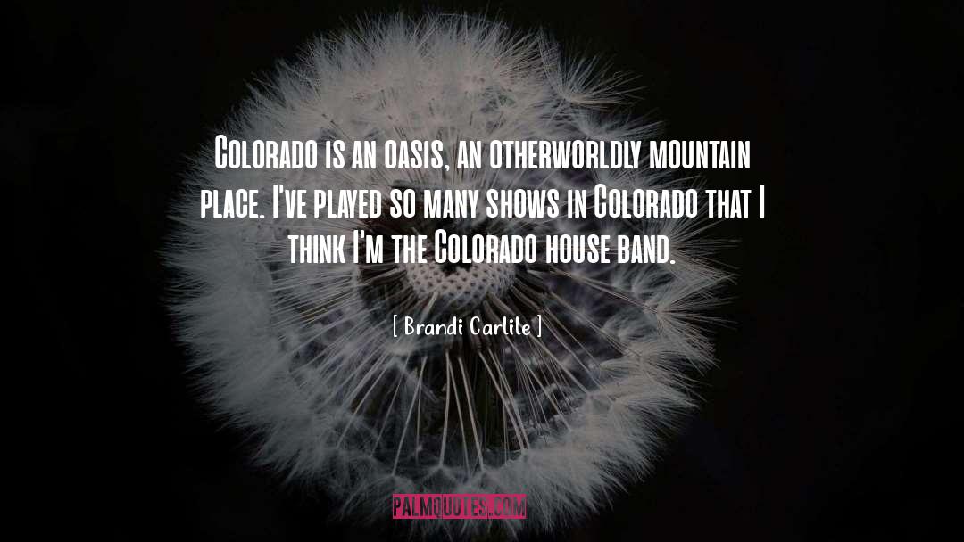 Colorado Mountain Series quotes by Brandi Carlile