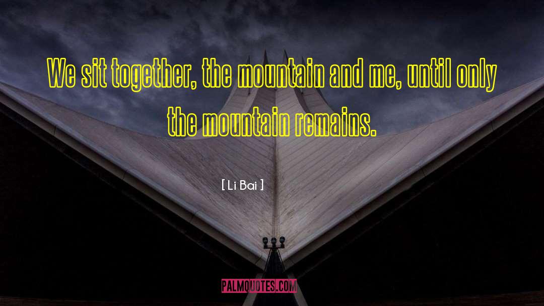 Colorado Mountain Series quotes by Li Bai