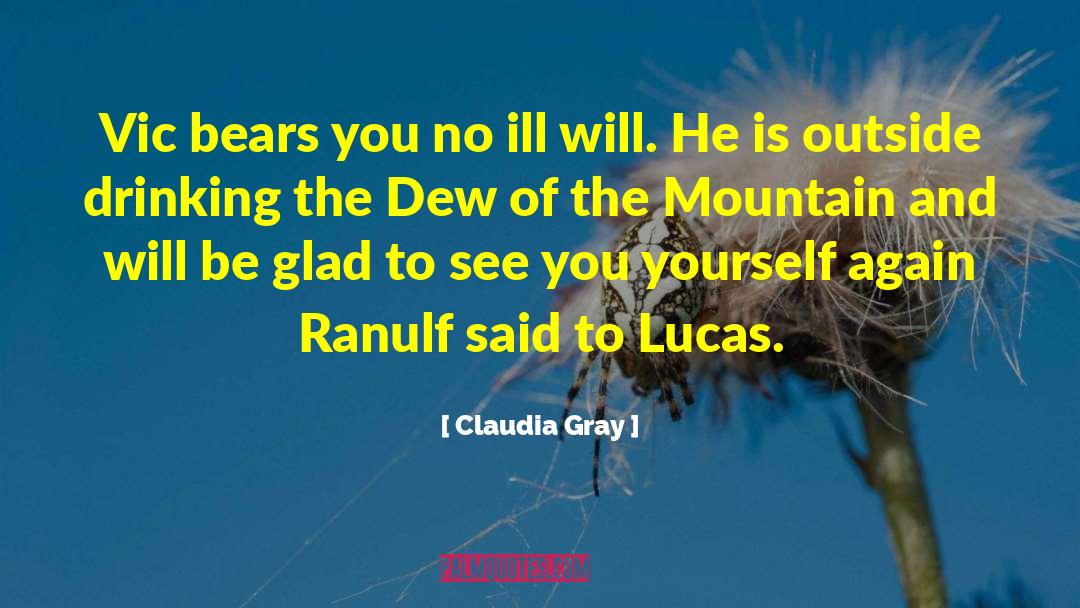 Colorado Mountain Series quotes by Claudia Gray