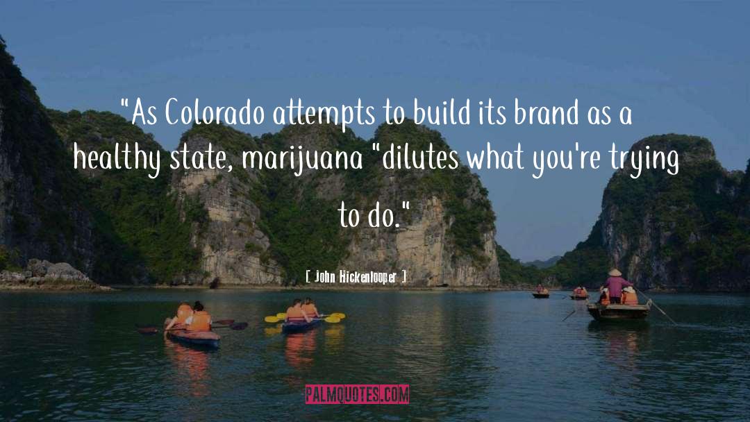 Colorado quotes by John Hickenlooper