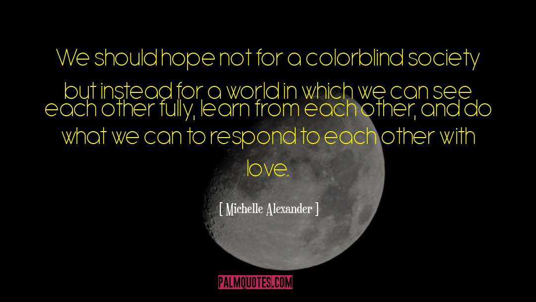 Colorblind quotes by Michelle Alexander