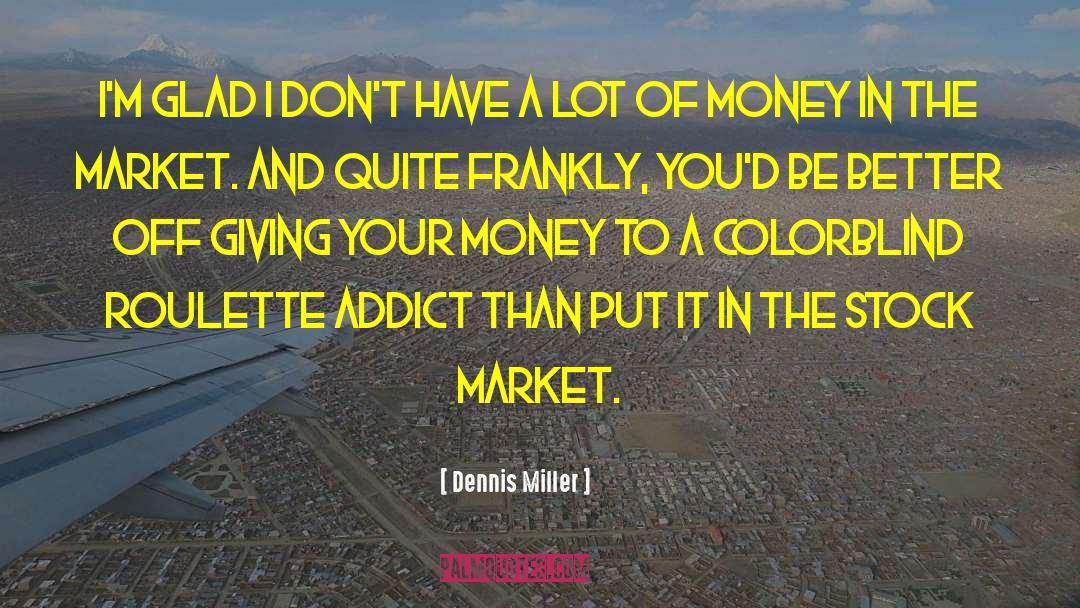 Colorblind quotes by Dennis Miller