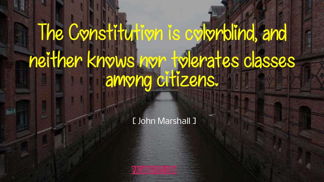 Colorblind quotes by John Marshall