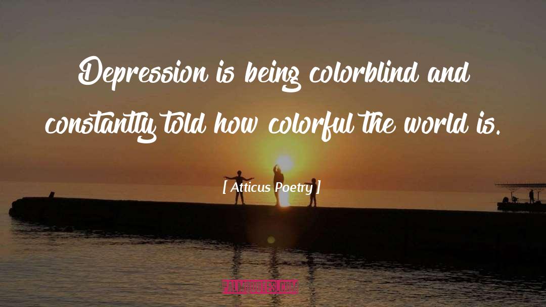 Colorblind quotes by Atticus Poetry