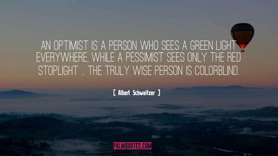 Colorblind quotes by Albert Schweitzer