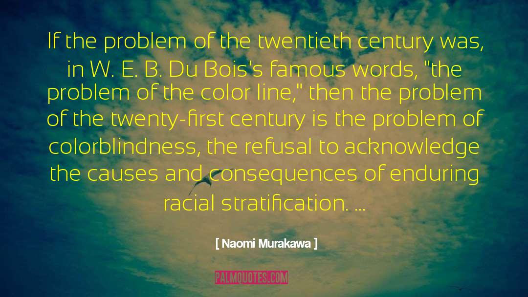 Colorblindness quotes by Naomi Murakawa