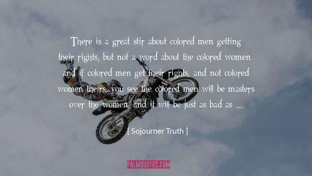 Colored quotes by Sojourner Truth