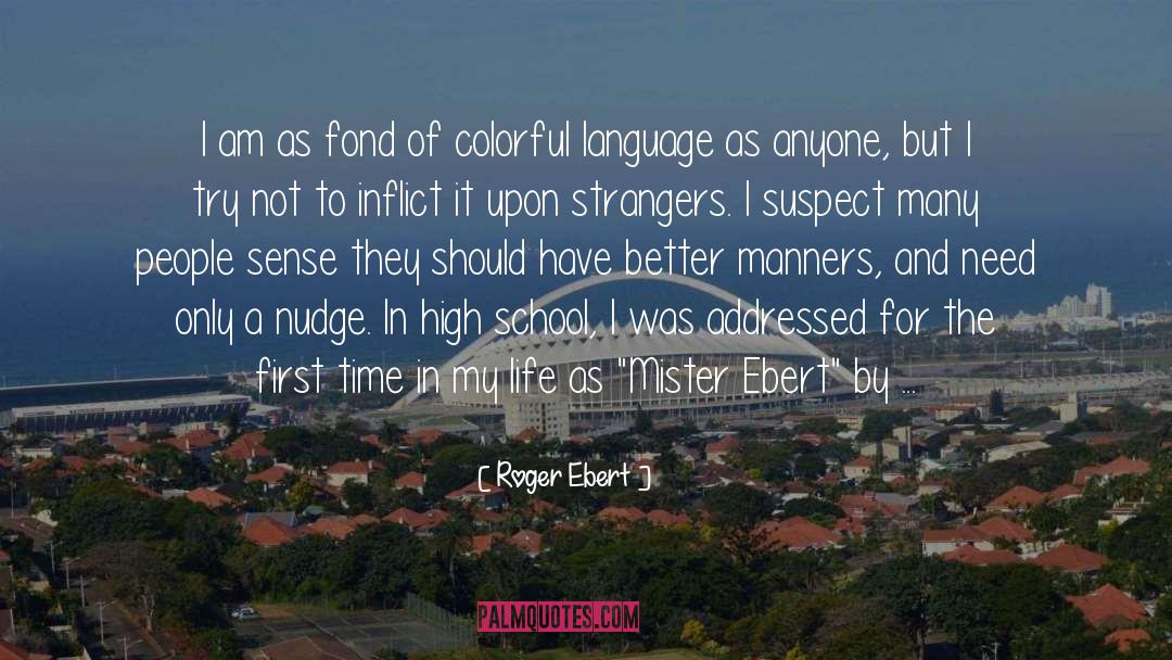 Colorful quotes by Roger Ebert