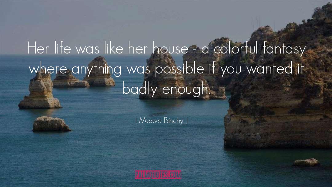 Colorful quotes by Maeve Binchy