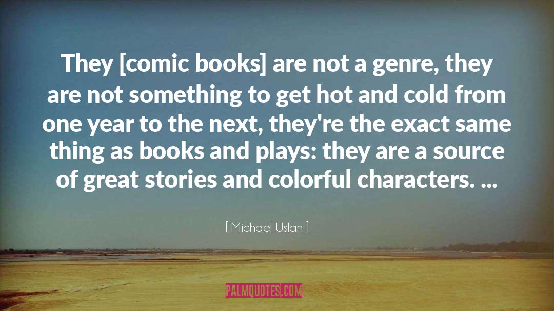 Colorful quotes by Michael Uslan