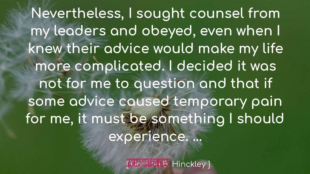 Colorless Life quotes by Gordon B. Hinckley