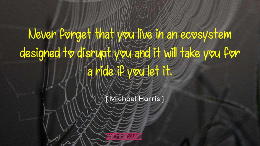 Colorless Life quotes by Michael Harris