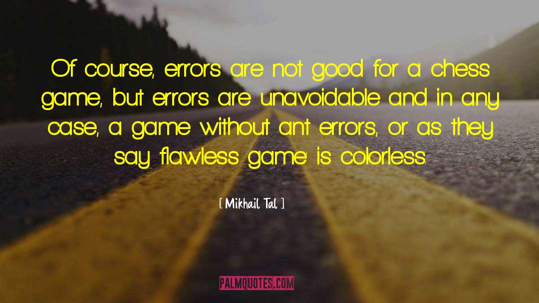 Colorless quotes by Mikhail Tal