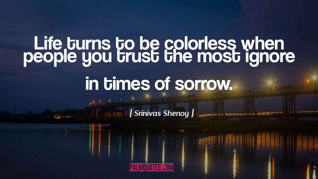 Colorless quotes by Srinivas Shenoy