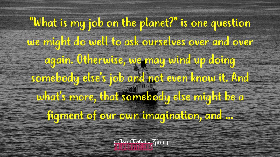 Colors Of Imagination quotes by Jon Kabat-Zinn