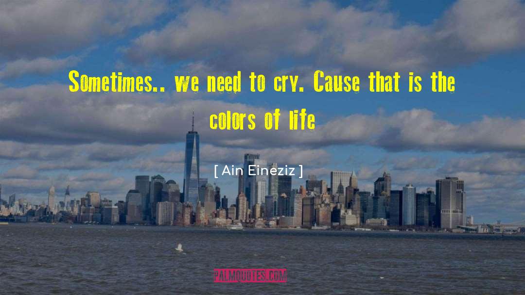 Colors Of Life quotes by Ain Eineziz
