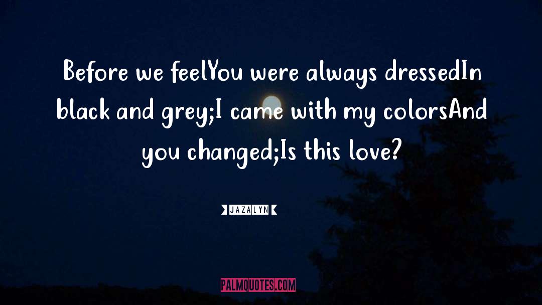 Colors Of Love quotes by Jazalyn