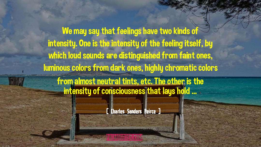 Colors Of Nature quotes by Charles Sanders Peirce