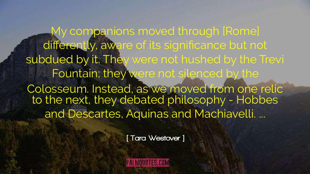 Colosseum quotes by Tara Westover