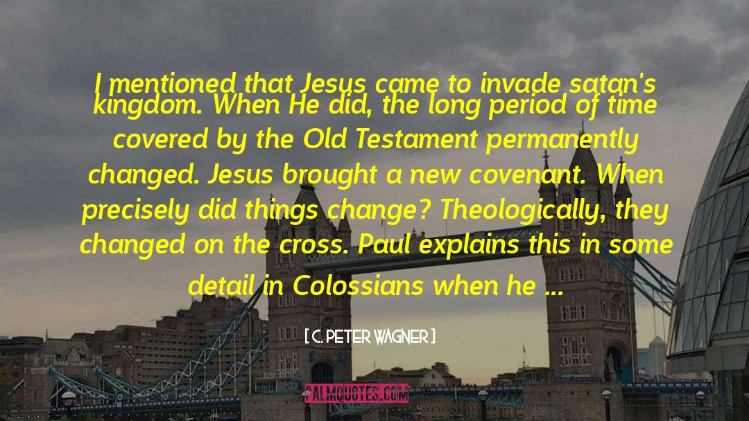 Colossians quotes by C. Peter Wagner