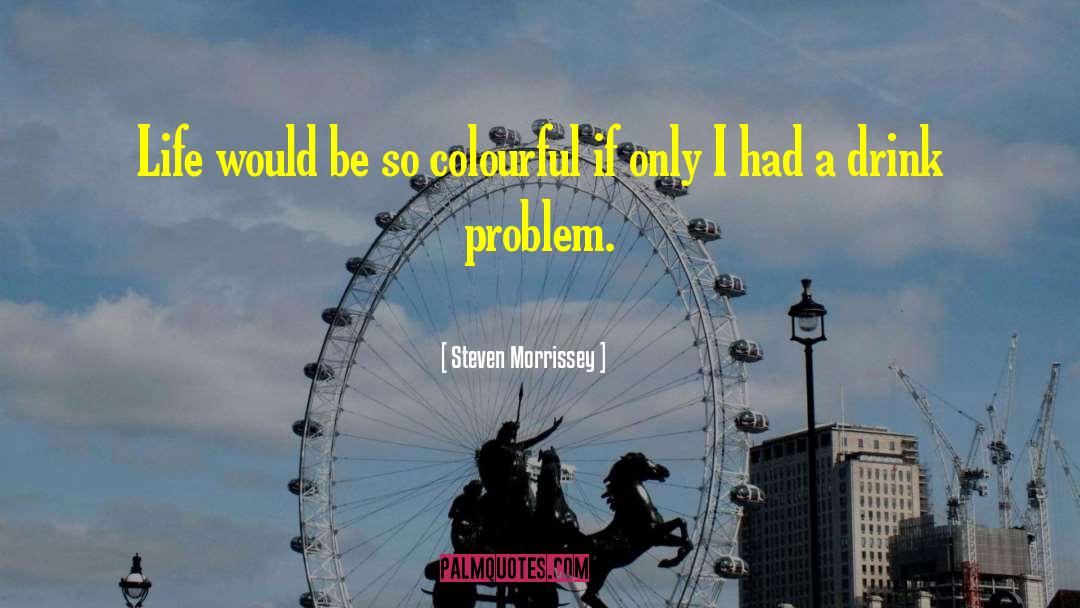 Colourful quotes by Steven Morrissey