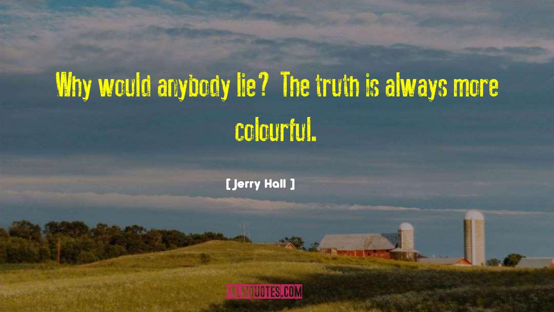 Colourful quotes by Jerry Hall