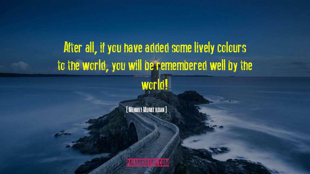 Colours quotes by Mehmet Murat Ildan