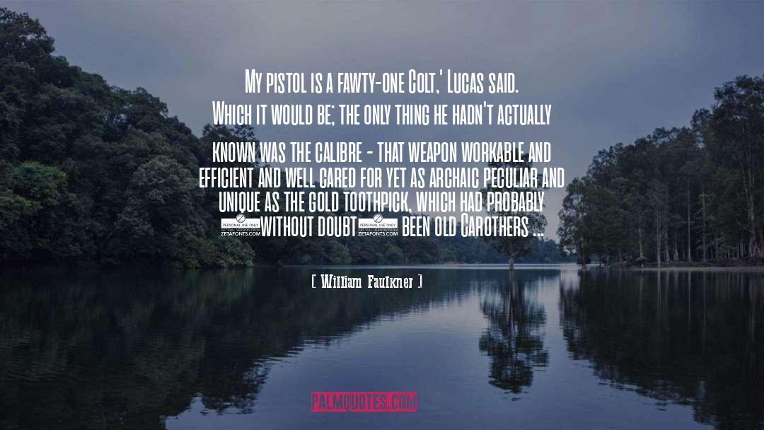 Colt And Chey quotes by William Faulkner