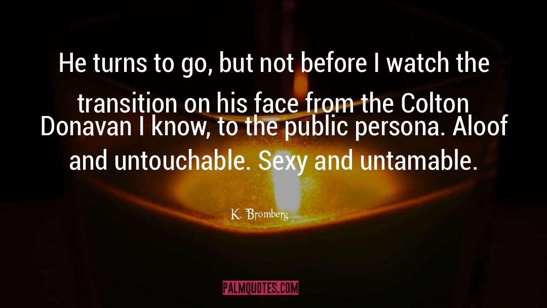 Colton quotes by K. Bromberg